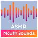 Logo de ASMR - Mouth Sounds