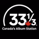 Logo de 33⅓ - Canada's Album Station